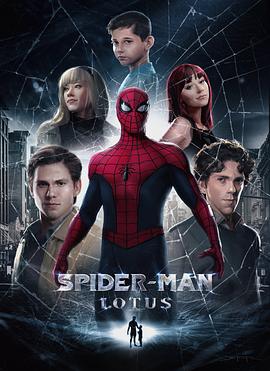 蜘蛛侠：莲 Spider-Man: Lotus (2023) / 蜘蛛侠：逝去之莲 / 4K电影下载 / 夸克网盘分享