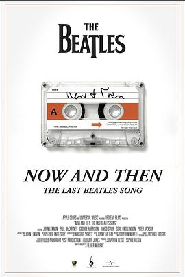 Now and Then, the Last Beatles Song (2023) / 4K纪录片下载 / Now.And.Then.The.Last.Beatles.Song.2023.HDR.2160p.WEB.h265-EDITH[TGx]