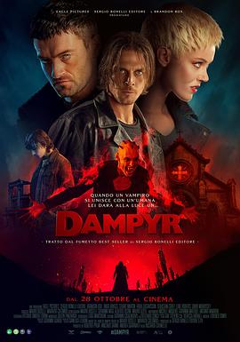 丹皮尔 Dampyr (2022) / 4K电影下载 / Dampyr.2022.4K.HDR.2160p.WEBDL Ita Eng x265-NAHOM