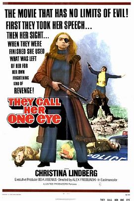 性女暴力日记 Thriller - en grym film (1974) / 104 分钟 / UK: 80 分钟(heavily cut) / USA: 82 分钟(R-rated version) / Australia: 92 分钟(R-rated cut) 又名: 暴力日记 / They Call Her One Eye / Thriller: A Cruel Picture / 4K电影下载