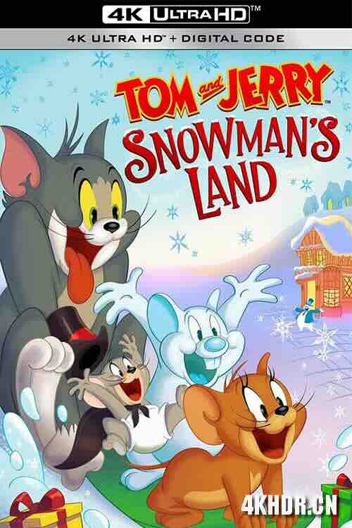 猫和老鼠：雪人国大冒险 Tom and Jerry: Snowman's Land (2022) / 猫和老鼠之雪人乐园圣诞节 / 4K动画片下载 / Tom.and.Jerry.Snowman's.Land.2022.2160p.HQ.WEB-DL.H265.DDP2.0