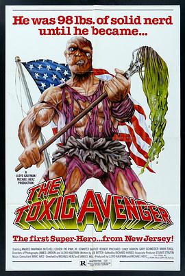 毒魔复仇 1-2部 The Toxic Avenger (1984-1989) / 带毒的复仇者 / 4K电影下载 / The.Toxic.Avenger.1984.2160p.Blu-ray.Remux.HDR.HEVC.FLAC2.0-HypStu
