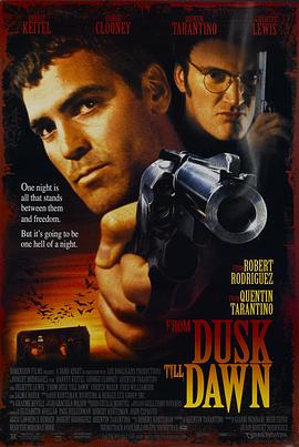 杀出个黎明 From Dusk Till Dawn (1996) / 恶夜追杀令(台) / 从黄昏到黎明 / 4K电影下载 / From.Dusk.Till.Dawn.1996.4K.HDR.DV.2160p.WEBDL Ita Eng x265-NAHOM