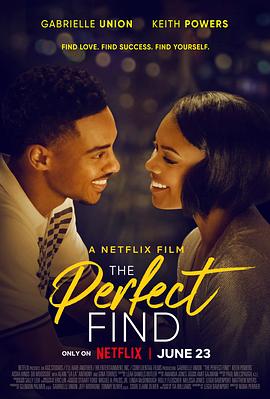 完美爱人生 The Perfect Find (2023) / 4K电影下载 / The.Perfect.Find.2023.2160p.NF.WEB-DL.DDP5.1.H.265-LLL