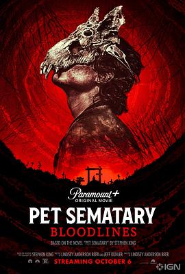 宠物坟场2 Pet Sematary: Bloodlines (2023) / 4K电影下载 / Pet.Sematary.Bloodlines.2023.HDR.2160p.WEB.H265-HUZZAH[TGx]