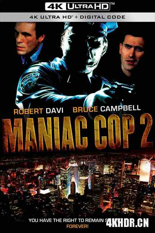 鬼面公仆2 Maniac Cop 2 (1991) / 地狱恶警2 / 暴力警察 / 疯狂警察2 / 4K电影下载 / Maniac.Cop.2.1990.2160p.BluRay.REMUX.HEVC.DTS-HD.MA.TrueHD.7.1.Atmos-FGT