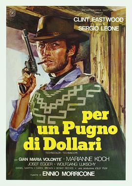 荒野大镖客 Per un pugno di dollari (1964) / 为了几块钱 / A Fistful of Dollars / For a Fistful of Dollars / 4K电影下载 / A.Fistful.of.Dollars.1964.2160p.BluRay.REMUX.HEVC.SDR.DTS-HD.MA.5.1-FGT