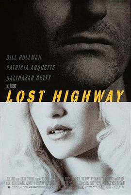 妖夜慌踪 Lost Highway (1997) / 惊狂(台) / 妖夜荒踪 / 迷失的高速公路 / 失落的高速公路 / 迷失高速公路 / Lost.Highway.1997.2160p.BluRay.REMUX.HEVC.DTS-HD.MA.5.1-FGT