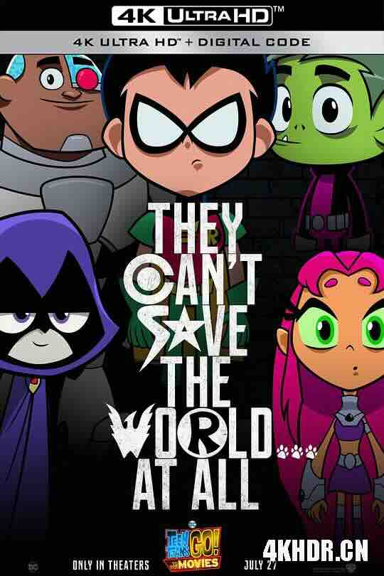 少年泰坦出击电影版 Teen Titans Go! To the Movies (2018) / 电影少年悍将GO！(台) / 4K动画片下载 / Teen.Titans.Go.To.The.Movies.2018.2160p.WEB-DL.x265.10bit.HDR.DTS-HD.MA.5.1-NOGRP