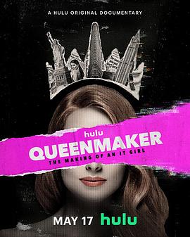 女王创造者：美国拜金潮 Queenmaker: The Making of an It Girl (2023) / Queenmaker.The.Making.of.an.It.Girl.2023.2160p.HULU.WEB-DL.x265.10bit.HDR10Plus.DDP5.1-CUPCAKES