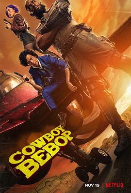 星际牛仔 Cowboy Bebop (2021) / 星际牛仔真人版 / Cowboy.Bebop.S01.Supernova.Symphony.2160p.NF.WEB-DL.HDR.DDP5.1.Atmos.H.265-ABBiE / 阿里云盘资源