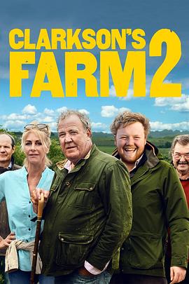 克拉克森的农场 第二季 Clarkson's Farm Season 2 (2023) / Clarkson’s Farm 2 / Clarksons.Farm.S02.2160p.AMZN.WEB-DL.x265.8bit.SDR.DDP5.1-HHWEB[rartv]