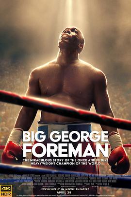 大力士：乔治·福尔曼 Big George Foreman (2023) / Big George Foreman: The Miraculous Story of the Once and Future Heavyweight Champion of the World / Big.George.Foreman.2023.2160p.MA.WEB-DL....