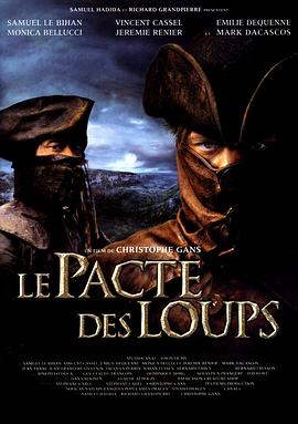 狼族盟约 Le pacte des loups (2001) / 阻魔特攻 / 鬼哭狼嚎 / 人狼传说 / 野狼兄弟会 / 狼妖 / Brotherhood of the Wolf / Brotherhood.of.the.Wolf.2001.FRENCH.DC.2160p.BluRay.REMUX....