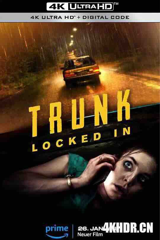 后备箱惊魂 Trunk (2024) / 惊魂后备箱 / 4K电影下载 / Trunk.Locked.In.2024.2160p.AMZN.WEB-DL.H265.HDR.DDP5.1