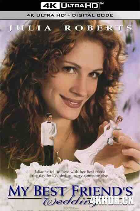 我最好朋友的婚礼 My Best Friend's Wedding (1997) / 真的想嫁你(港) / 新娘不是我(台) / Boda de mi mejor amigo, La / 4K电影下载 / My.Best.Friends.Wedding.1997.2160p.BluRay.REMUX.HEVC.DTS-HD.MA.TrueHD.7.1.Atmos-FGT
