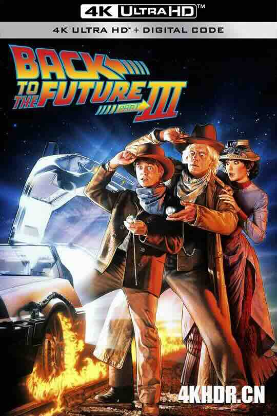 回到未来3 Back to the Future Part III (1990) / 回到未来第三集 / 4K电影下载 / Back.to.the.Future.Part.III.1990.PROPER.2160p.BluRay.REMUX.HEVC.DTS-HD.MA.TrueHD.7.1.Atmos-FGT