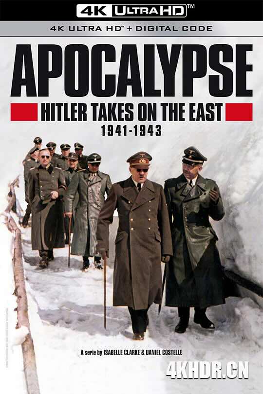 启示录 希特勒征战东方 Apocalypse Hitler attaque à l'Est (2021) / APOCALYPSE Hitler Takes on the East