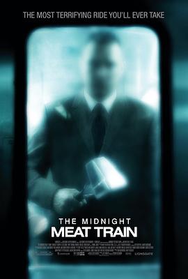 午夜食人列车 The Midnight Meat Train (2008) / 午夜人肉列车 / 人肉夜车