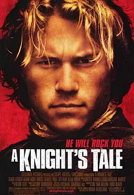 圣战骑士 A Knight's Tale (2001) 骑士传奇/狂野武士(港)/骑士风云录(台)
