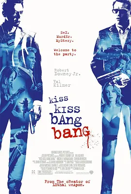 小贼、美女和妙探 Kiss Kiss Bang Bang (2005) 接吻! 接吻! 开枪! 开枪!/吻两下打两枪/亲亲，撞撞