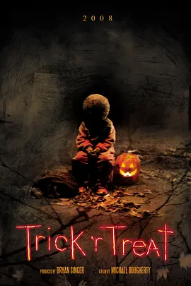 别惹小孩 Trick 'r Treat (2007) 灵异万圣夜/不给糖就杀人/万圣夜游戏
