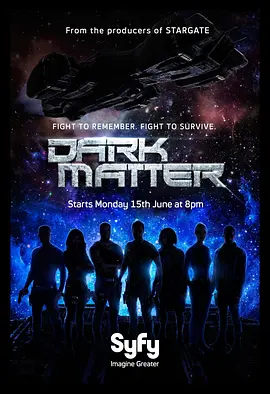 暗物质 1-3季 Dark Matter Season 1 (2015) 黑暗物质/黑疙瘩