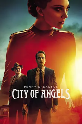 低俗怪谈：天使之城 Penny Dreadful: City of Angels [2020][美国][豆瓣: 6.2] 天使之城