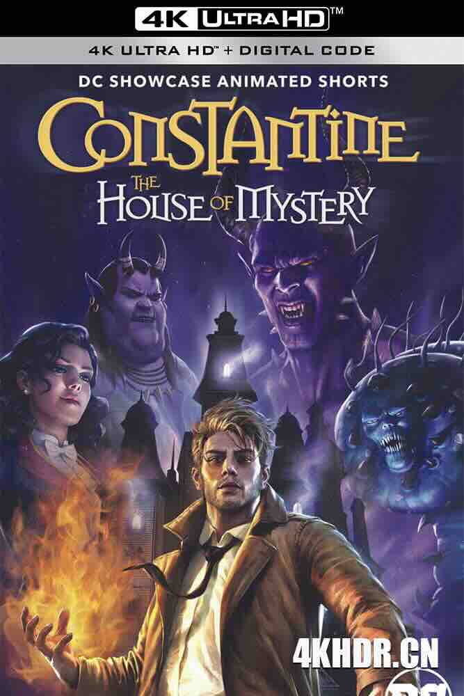 康斯坦丁：神秘之屋 Constantine: House of Mystery [2022][美国][豆瓣: 6.0] DC Showcase – Constantine: House of Mystery/DC展台：康斯坦丁