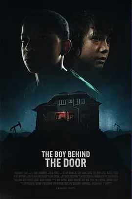 门后的男孩 The Boy Behind the Door (2020) /豆瓣: 5.2