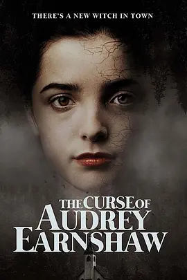 奥黛丽·恩肖的诅咒 The Curse of Audrey Earnshaw (2020) /加拿大 Canada/豆瓣: 5.4