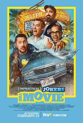 好友互整大电影 Impractical Jokers: The Movie (2020) 好友互整电影版/美国/豆瓣: 4.9