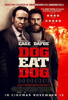 狗咬狗 Dog Eat Dog 2016 [美国]豆瓣: 4.9