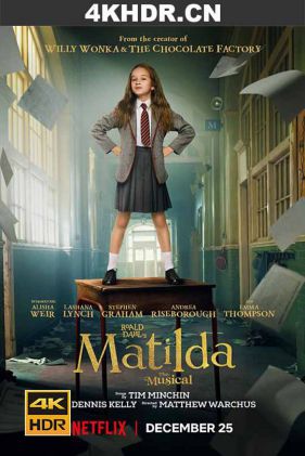 玛蒂尔达：音乐剧 Roald.Dahls.Matilda.The.Musical.2022.2160p.NF.WEB-DL...