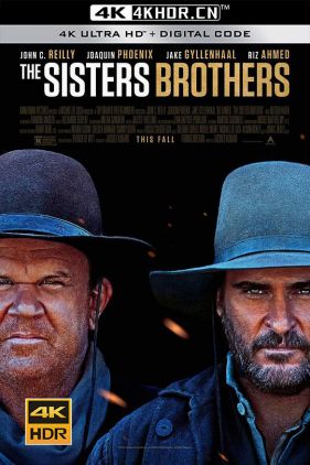 希斯特斯兄弟 The Sisters Brothers (2018) / 淘金杀手(港/台) / 姐妹兄弟 / Les Frères Sisters / The.Sisters.Brothers.2018.2160p.BluRay.REMUX.HEVC.DTS-HD.MA.5.1-FGT