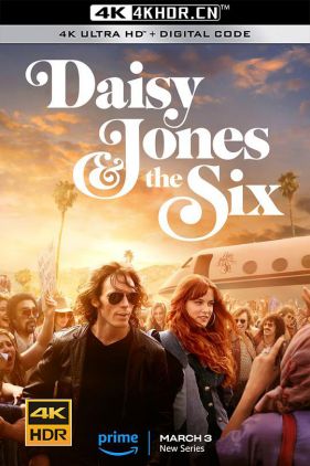 黛西与乐队 Daisy Jones & The Six (2023) / Daisy.Jones.and.The.Six.S01.2160p.AMZN.WEB-DL.x265.10bit.HDR10Plus.DDP5.1.Atmos-WDYM[rartv]