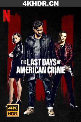 美国最后一宗罪案 The.Last.Days.of.American.Crime.2020.2160p.NF.WEBRip...