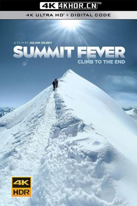 狂情攀峰 Summit Fever (2022) / 攀登新高峰 / 狂情攀登 / Summit.Fever.2022.2160p.BluRay.REMUX.HEVC.DTS-HD.MA.5.1-FGT