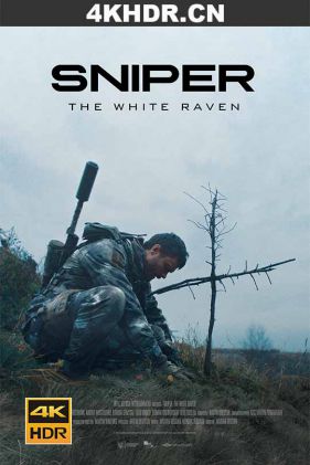 狙击手·白乌鸦 Sniper. The White Raven‎ (2022) / 狙击手：代号白乌鸦 / Sniper.The.White.Raven.2022.2160p-up.BRRip.x265.Dolby-multi-bodhmall