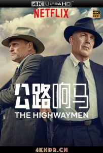 劫匪 The Highwaymen (2019) The.Highwaymen.2019.2160p.NF.WEB-DL.x265.10bit.H...