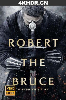 罗伯特·布鲁斯 Robert.the.Bruce.2019.2160p.UHD.BluRay.x265.10bit.HDR.DTS...