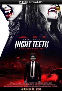 暗夜獠牙 Night Teeth (2021) 2160p.NF.WEB-DL.x265.10bit.HDR.DDP5.1.Atmos-A...